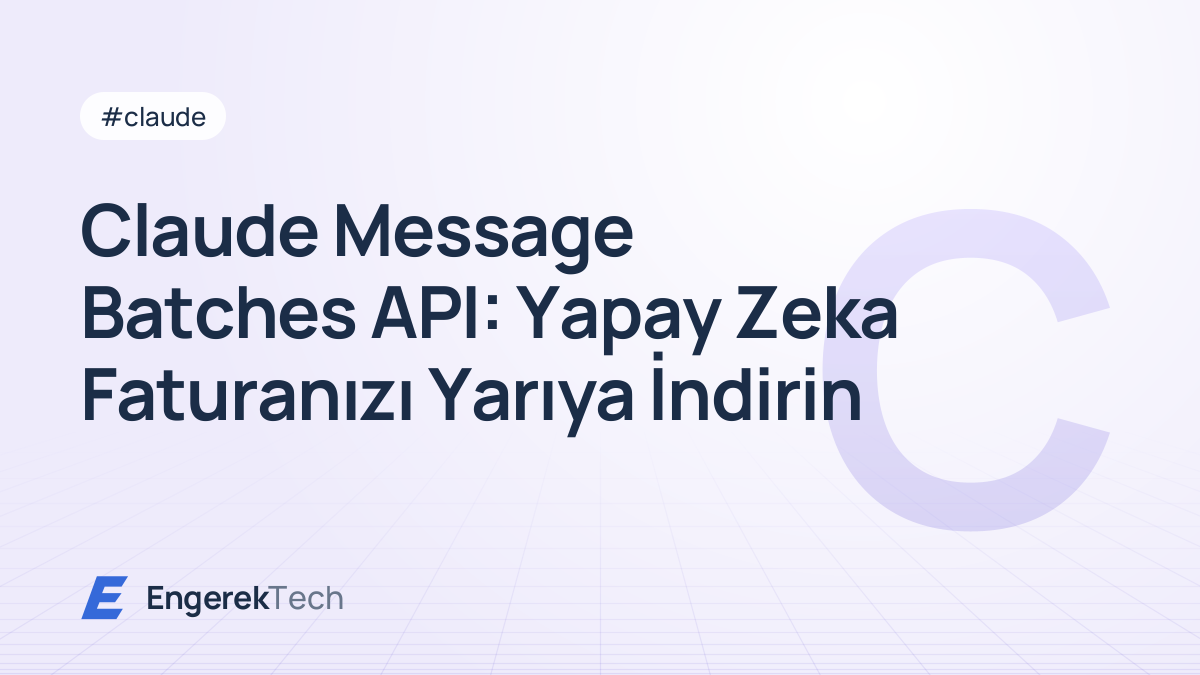 Claude Message Batches API: Yapay Zeka Faturanızı Yarıya İndirin