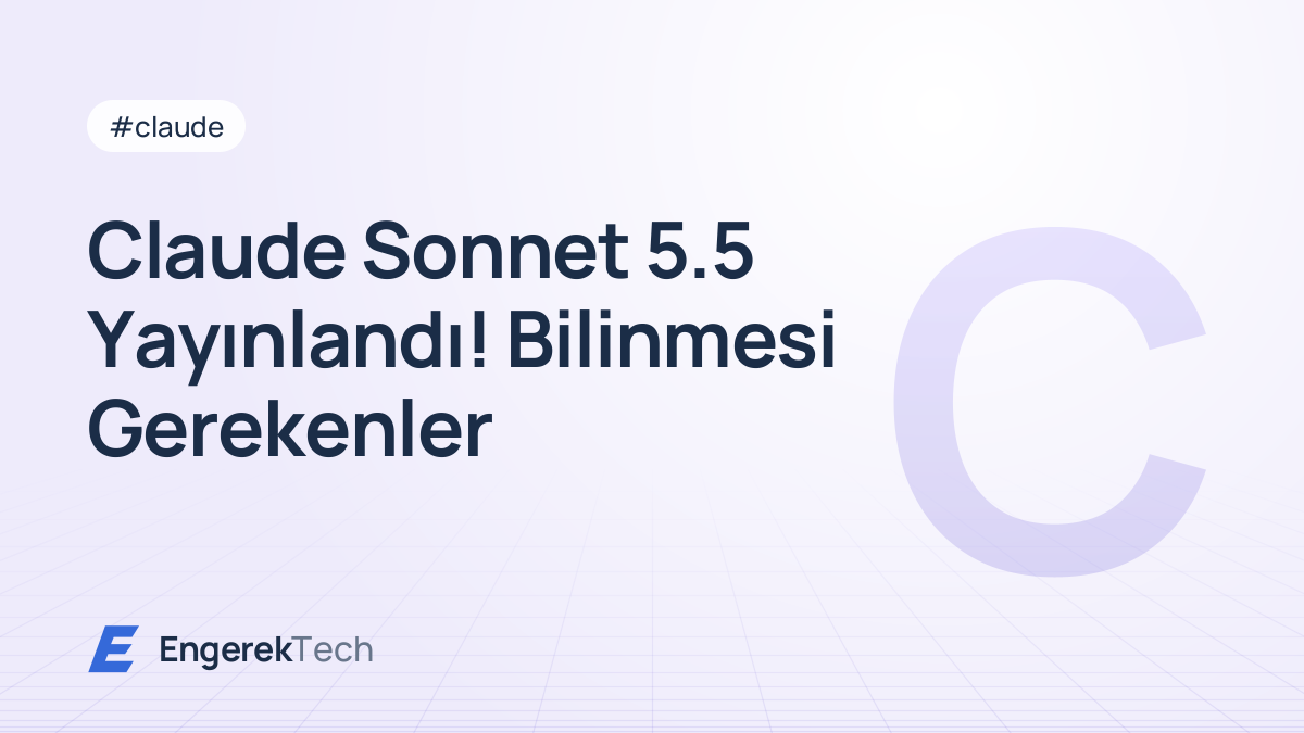 Claude Sonnet 5.5 Yayınlandı! Bilinmesi Gerekenler