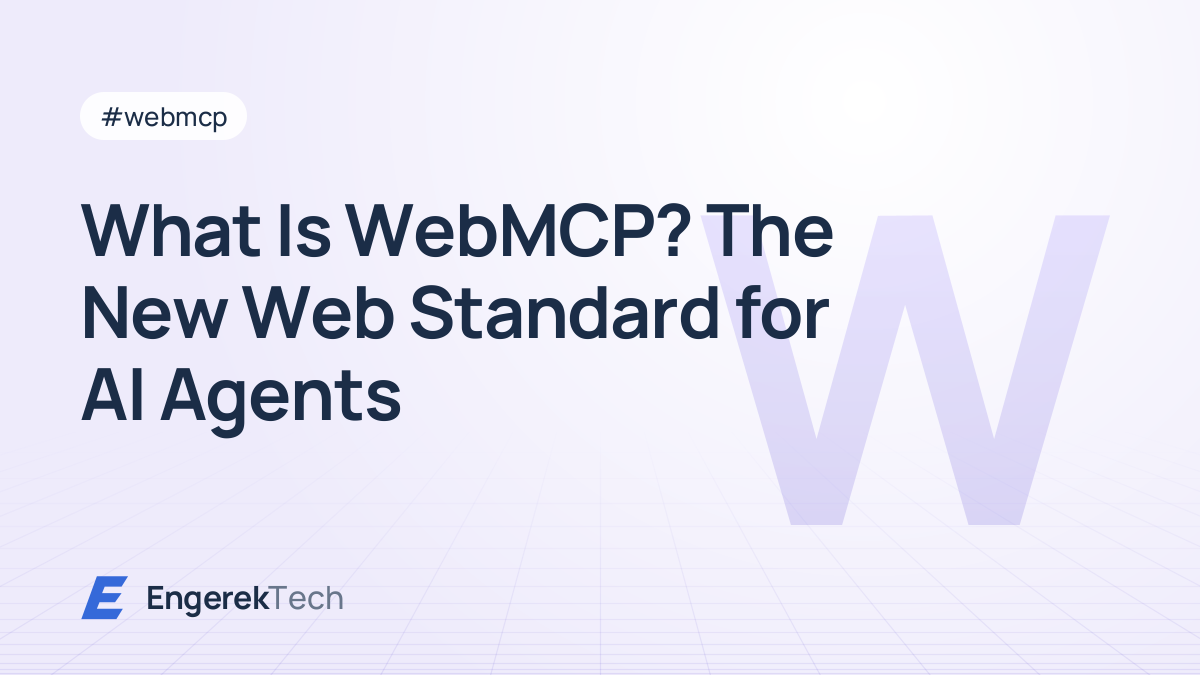 What Is WebMCP? The New Web Standard for AI Agents